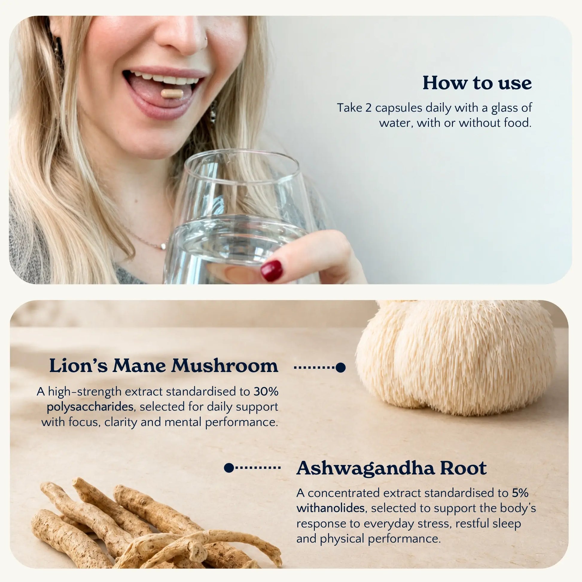 How to take the capsules and key benefits of Lion’s Mane and Ashwagandha.
